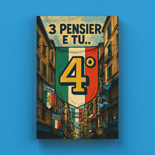 Carica l'immagine nel visualizzatore di Gallery, 3 Pensier e tu... 4° - Quadri Celebrativi 4° Scudetto del Napoli - Edizione Limitata
